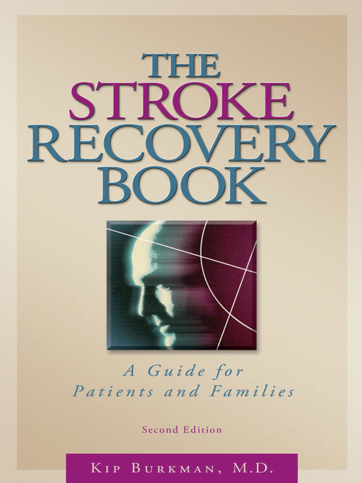 Title details for The Stroke Recovery Book by Kip Burkman - Available